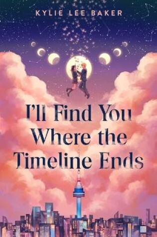 Cover of I'll Find You Where the Timeline Ends