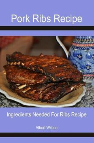 Cover of Pork Ribs Recipe