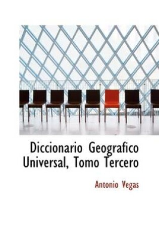 Cover of Diccionario Geografico Universal, Tomo Tercero