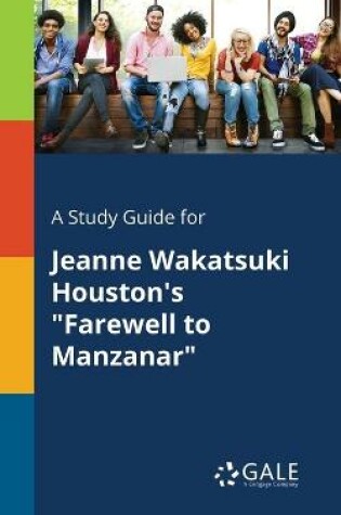 Cover of A Study Guide for Jeanne Wakatsuki Houston's "Farewell to Manzanar"
