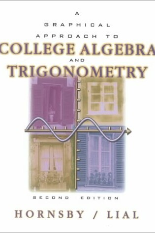 Cover of Graphical Approach to College Algebra and Trigonometry