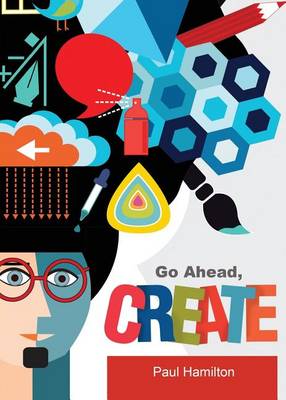 Book cover for Go Ahead, Create