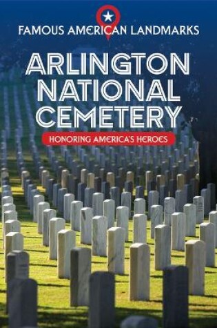 Cover of Arlington National Cemetery: Honoring America's Heroes