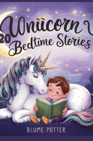 Cover of 20 Unicorn Bedtime Stories For Kids Age 3 - 8