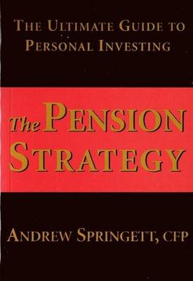 Book cover for Pension Strategy, The: The Ultimate Guide to Personal Investing