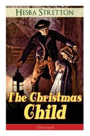 Cover of The Christmas Child (Illustrated)