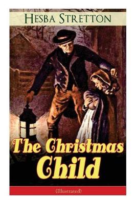 Book cover for The Christmas Child (Illustrated)