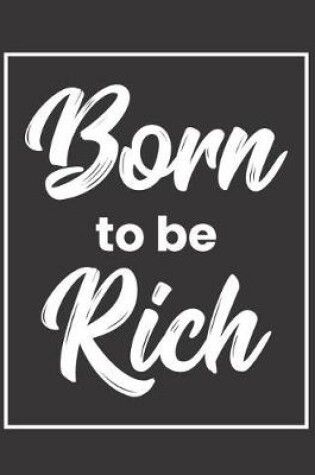 Cover of Born to Be Rich