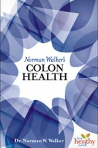 Cover of Norman Walker's Colon Health