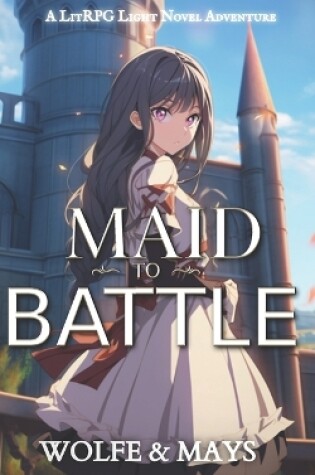 Cover of Maid To Battle