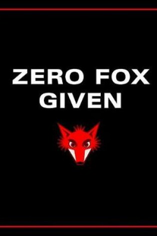 Cover of Zero Fox Given Notebook