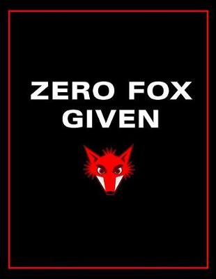 Book cover for Zero Fox Given Notebook