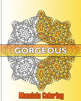 Cover of Gorgeous Mandala Coloring