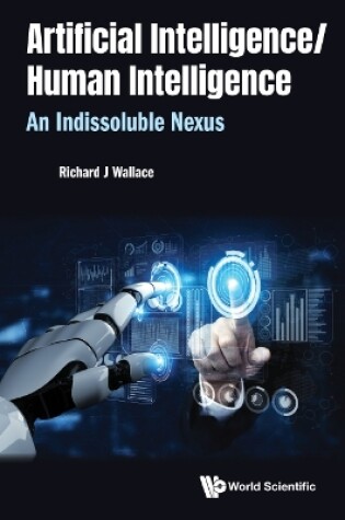 Cover of Artificial Intelligence/ Human Intelligence: An Indissoluble Nexus