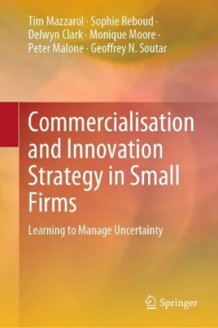 Cover of Commercialisation and Innovation Strategy in Small Firms