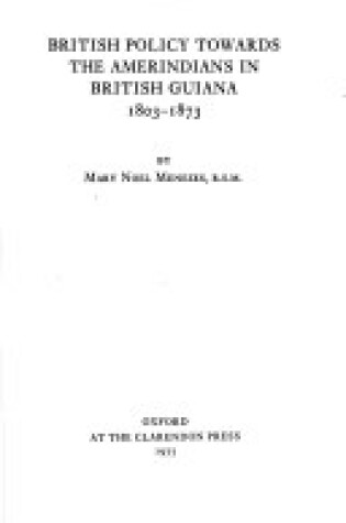 Cover of British Policy Towards the Amerindians in British Guiana, 1803-73