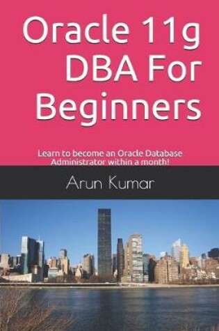 Cover of Oracle 11g DBA for Beginners