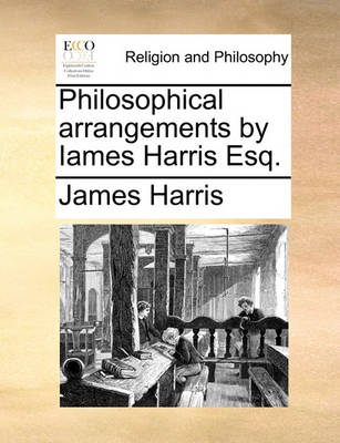 Book cover for Philosophical Arrangements by Iames Harris Esq.
