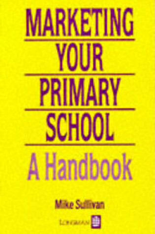 Cover of Marketing Your Primary School