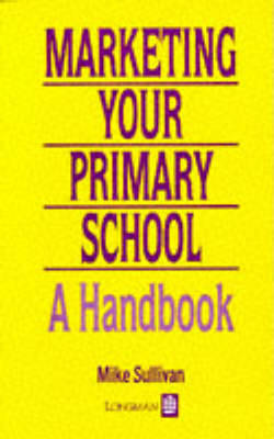 Book cover for Marketing Your Primary School