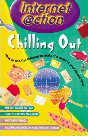 Book cover for Chilling Out: Internet @Ction