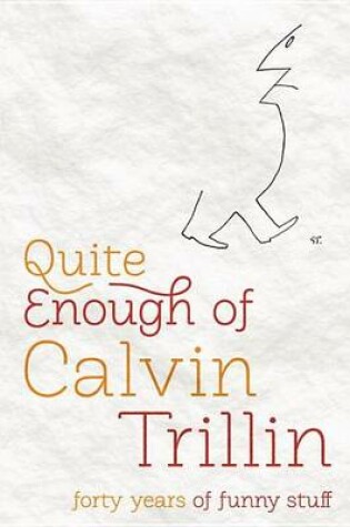 Cover of Quite Enough of Calvin Trillin: Forty Years of Funny Stuff