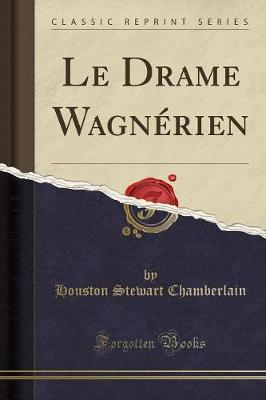 Book cover for Le Drame Wagnerien (Classic Reprint)