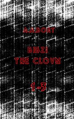 Book cover for Bibzi the Clovn 1-3