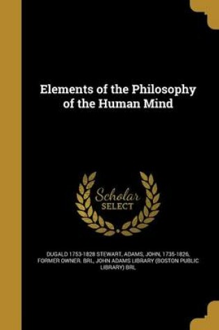 Cover of Elements of the Philosophy of the Human Mind