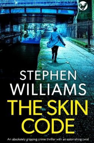Cover of THE SKIN CODE an absolutely gripping crime thriller with an astonishing twist