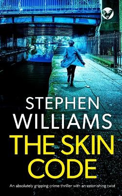 Book cover for THE SKIN CODE an absolutely gripping crime thriller with an astonishing twist
