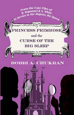 Book cover for Princess Primrose and the Curse of the Big Sleep