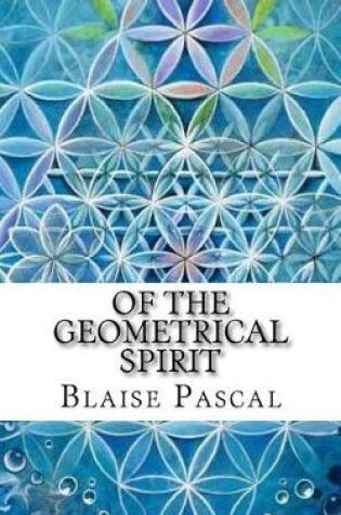 Cover of Of the Geometrical Spirit