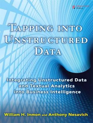 Book cover for Tapping Into Unstructured Data Integrating Unstructured Data and Textual Analytics Into Business Intelligence