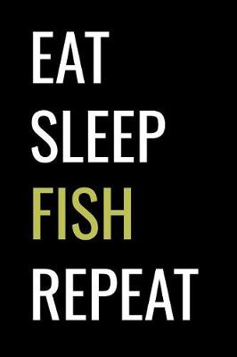 Book cover for Eat Sleep Fish Repeat