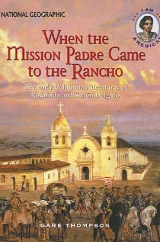 Cover of When the Mission Padre Came to the Rancho