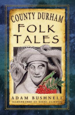 Book cover for County Durham Folk Tales