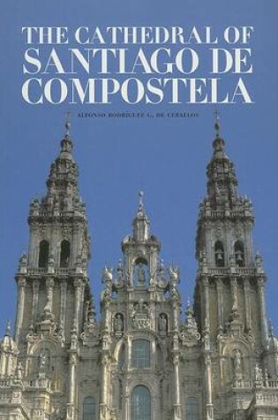 Cover of The Cathedral of Santiago De Compostela