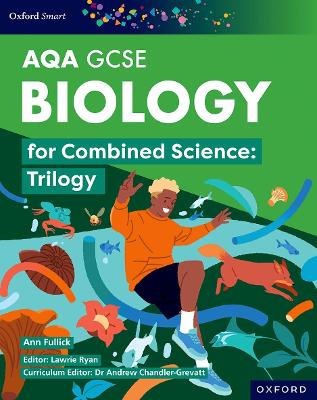 Book cover for Oxford Smart AQA GCSE Sciences: Biology for Combined Science (Trilogy) Student Book