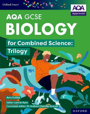 Book cover for Oxford Smart AQA GCSE Sciences: Biology for Combined Science (Trilogy) Student Book