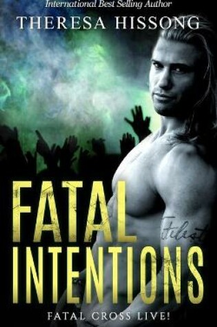 Cover of Fatal Intentions (Fatal Cross Live! Book 4)