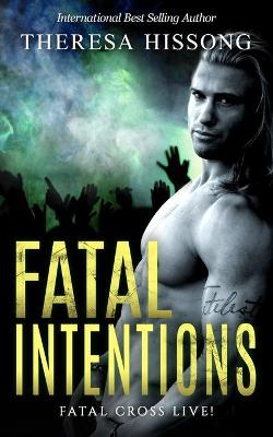 Book cover for Fatal Intentions (Fatal Cross Live! Book 4)