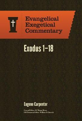 Cover of Exodus 1-18: Evangelical Exegetical Commentary