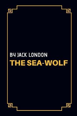 Book cover for The Sea-Wolf by Jack London