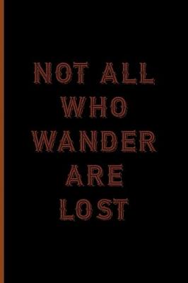 Book cover for Not All Who Wander Are Lost