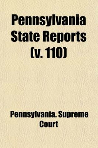 Cover of Pennsylvania State Reports (Volume 110)