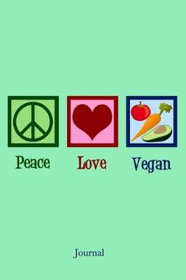 Book cover for Peace Love Vegan Journal
