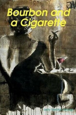 Cover of Bourbon and a Cigarette