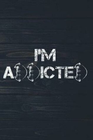 Cover of I'm Addicted