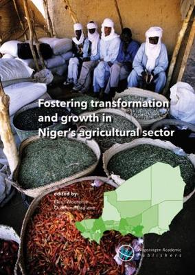 Cover of Fostering transformation and growth in Niger's agricultural sector